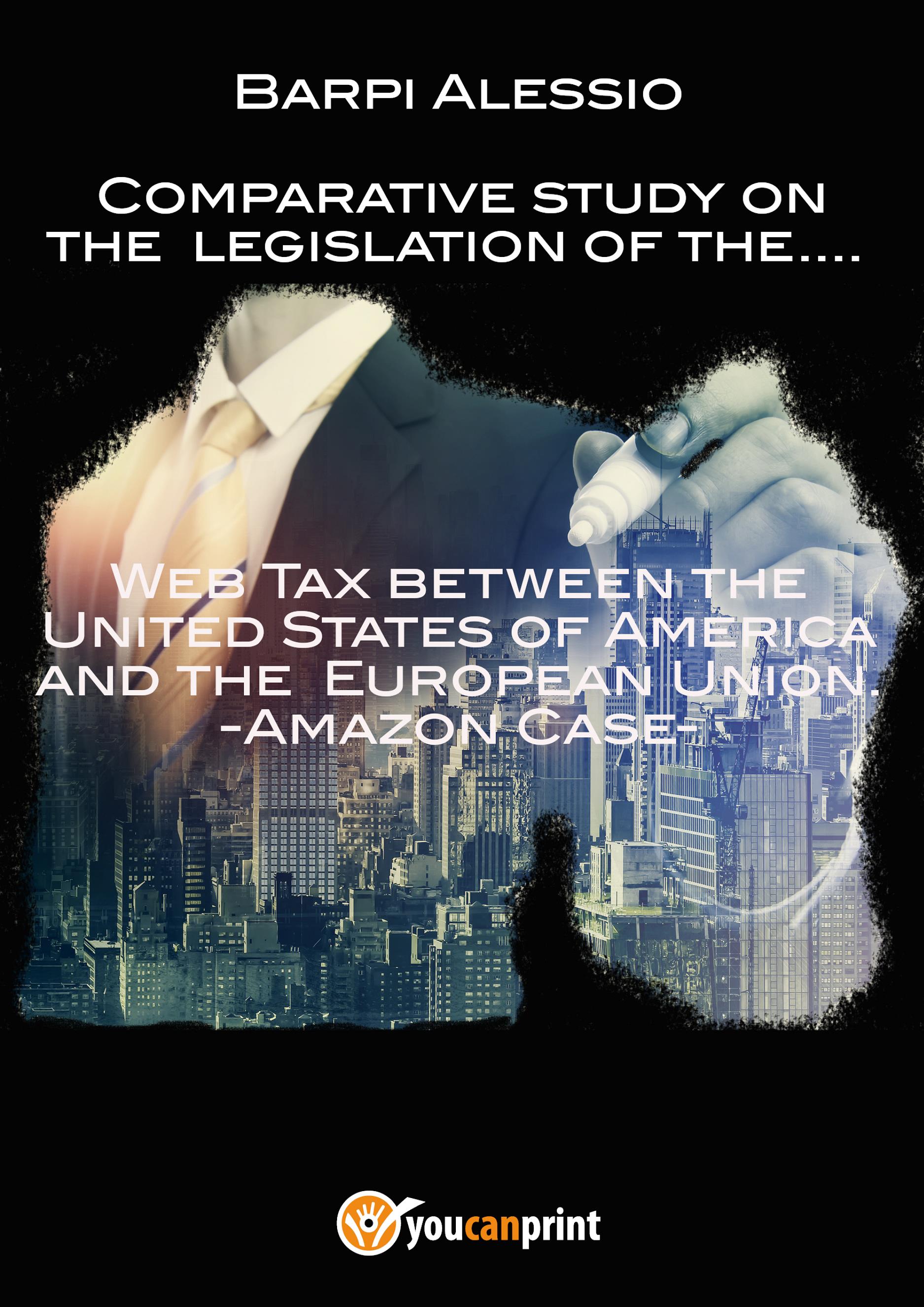Comparative study on the  legislation of the Web Tax between the United States of America and the  European Union. -Amazon Case-