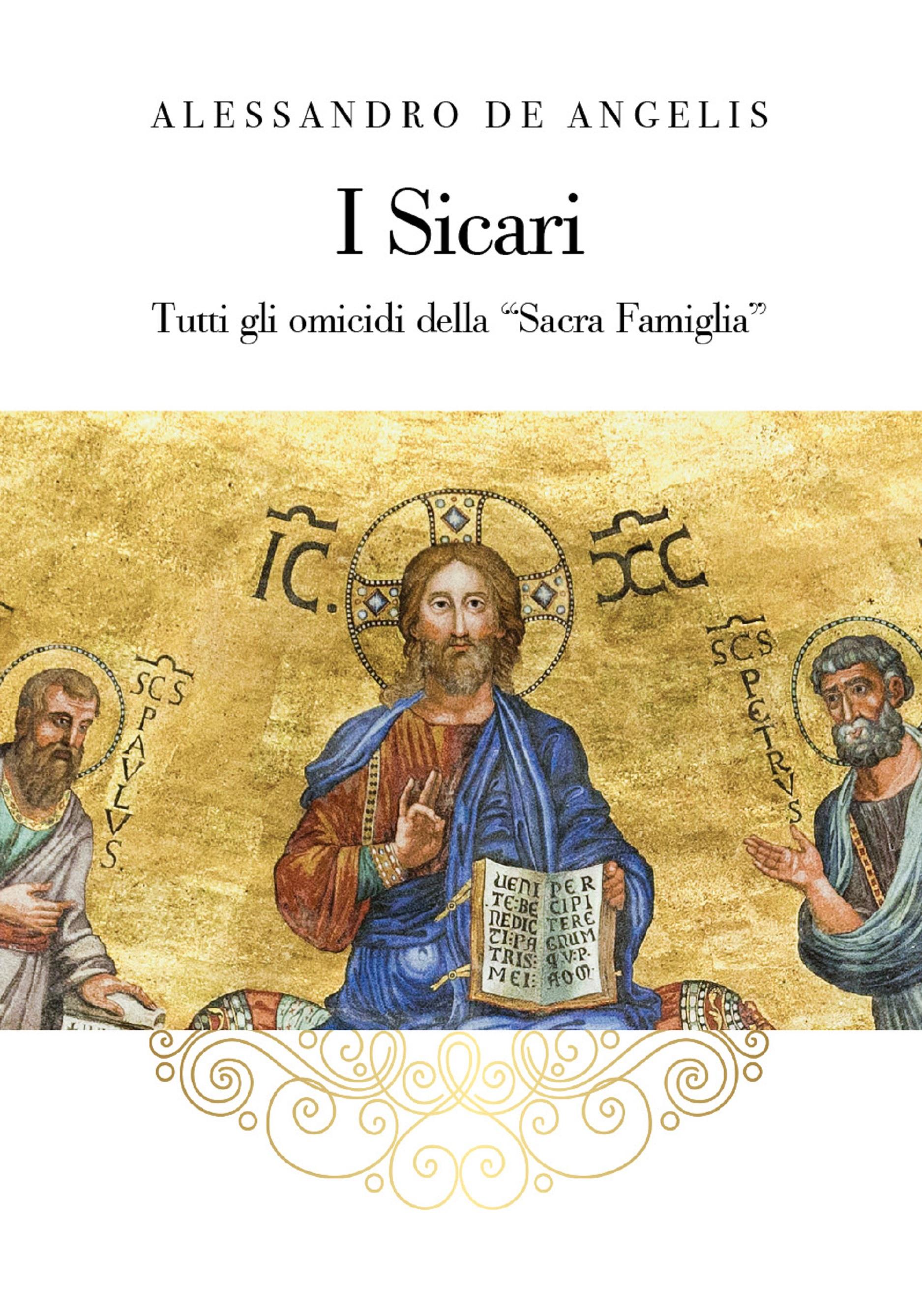 I Sicari - Tutti gli omicidi della "Sacra Famiglia"