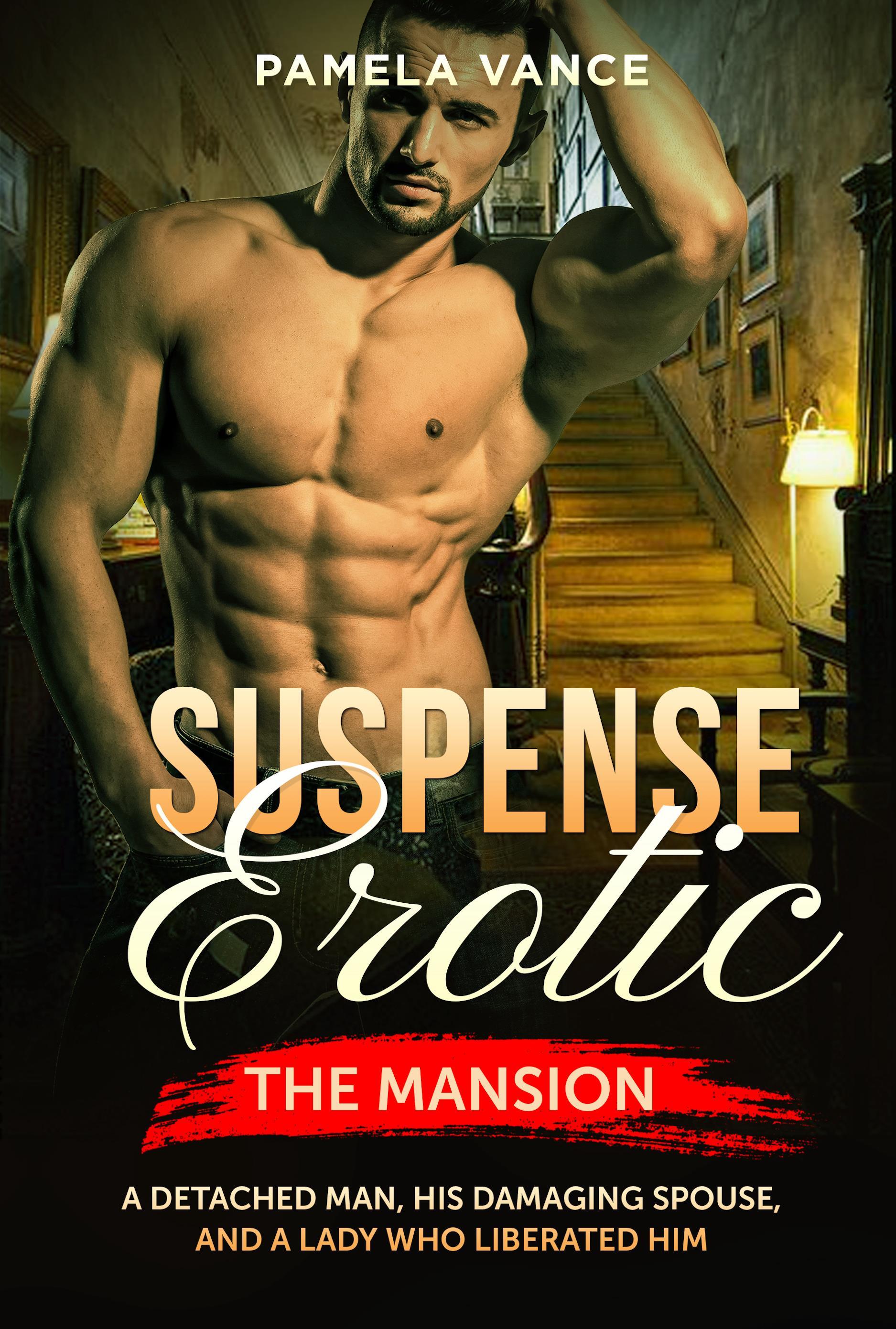 Husband And Wife Gangbang Girl - Suspense Erotica. The Mansion. A detached man, his damaging spouse, and a  lady who liberated him. di Pamela Vance | ePub