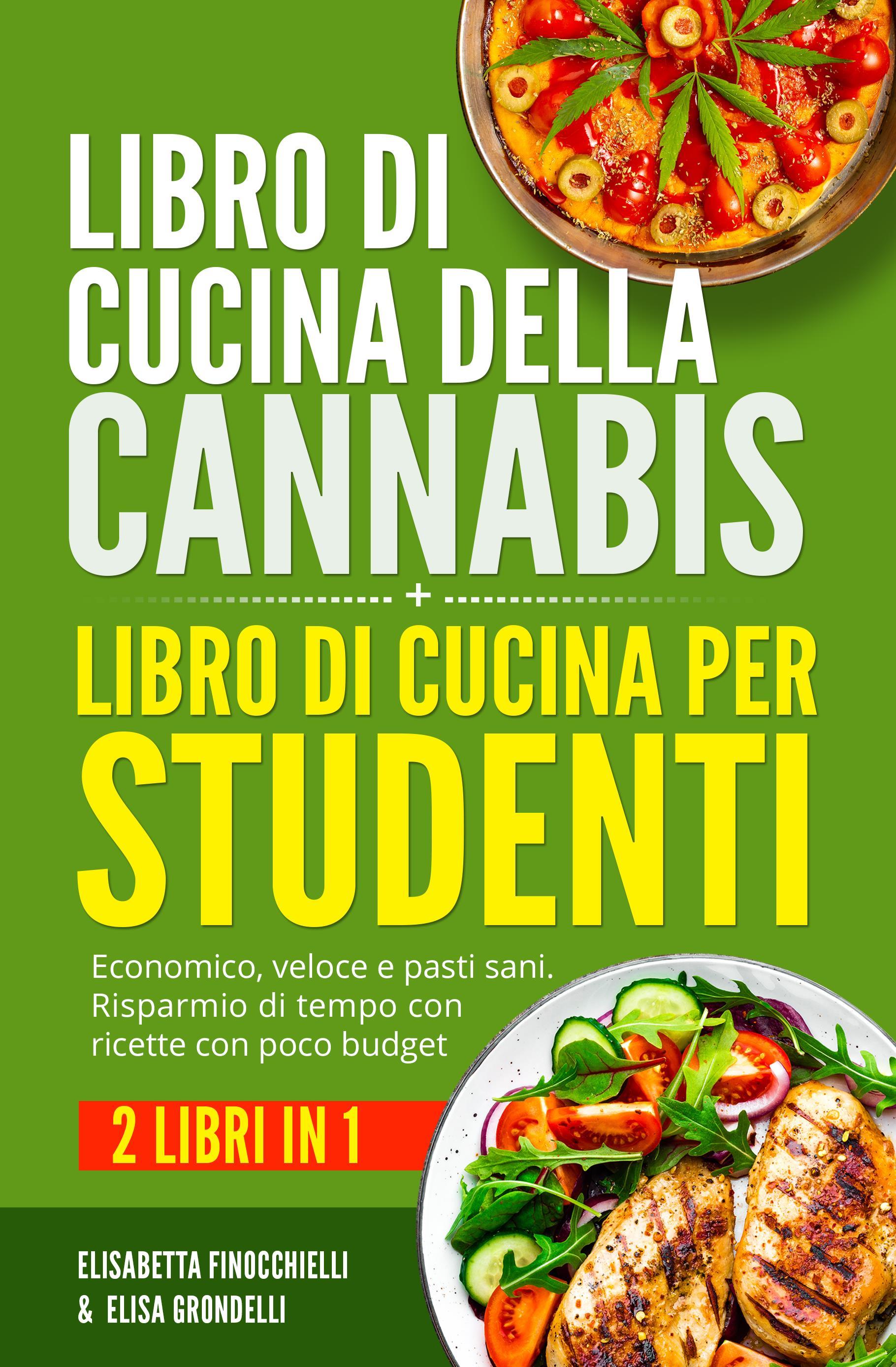 Libro di cucina della cannabis + Libro di cucina per studenti (2 Libri in 1)