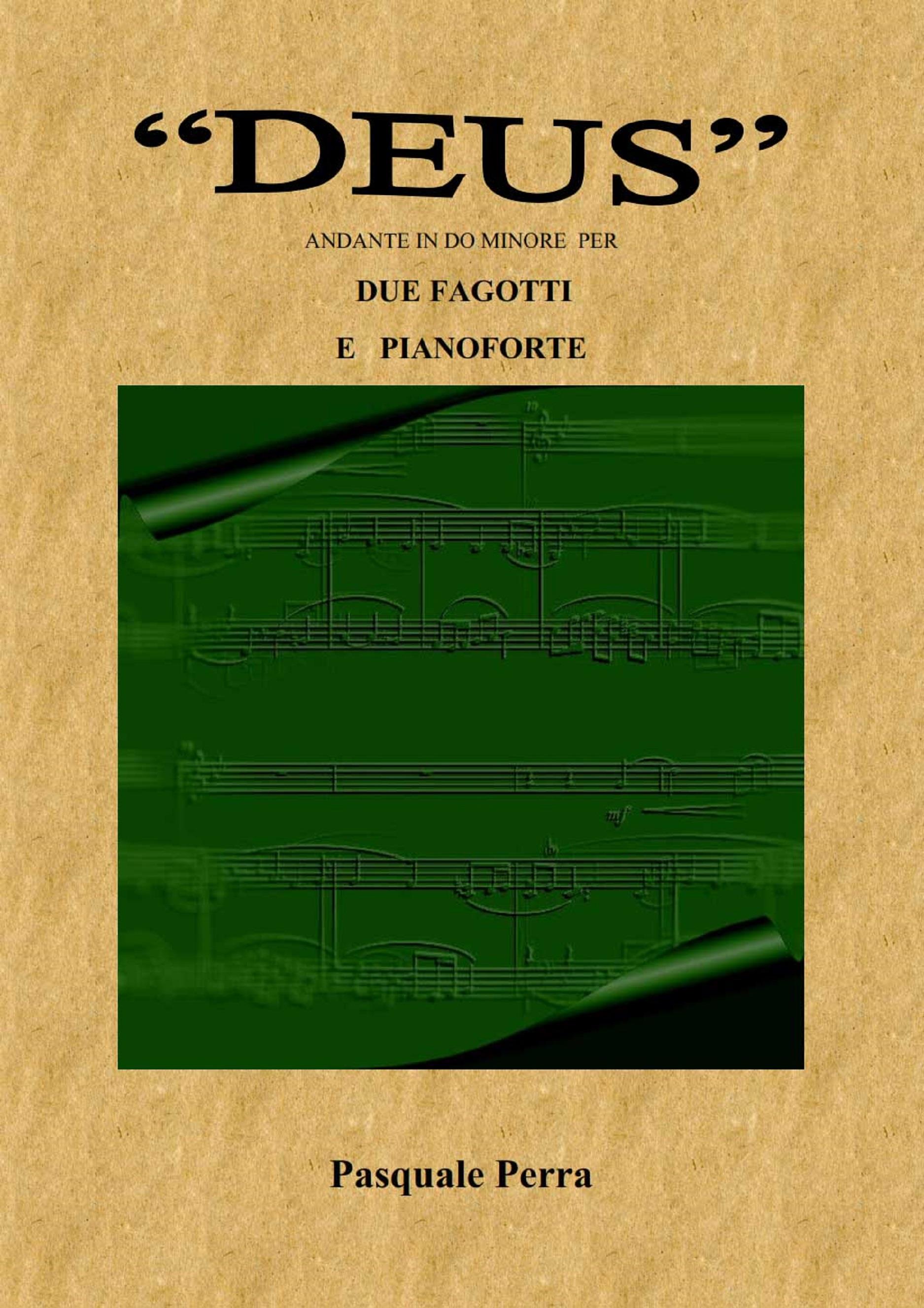 "Deus", andante in do minore per due fagotti e  pianoforte (spartiti per fagotto 1° e 2°  e  per pianoforte)