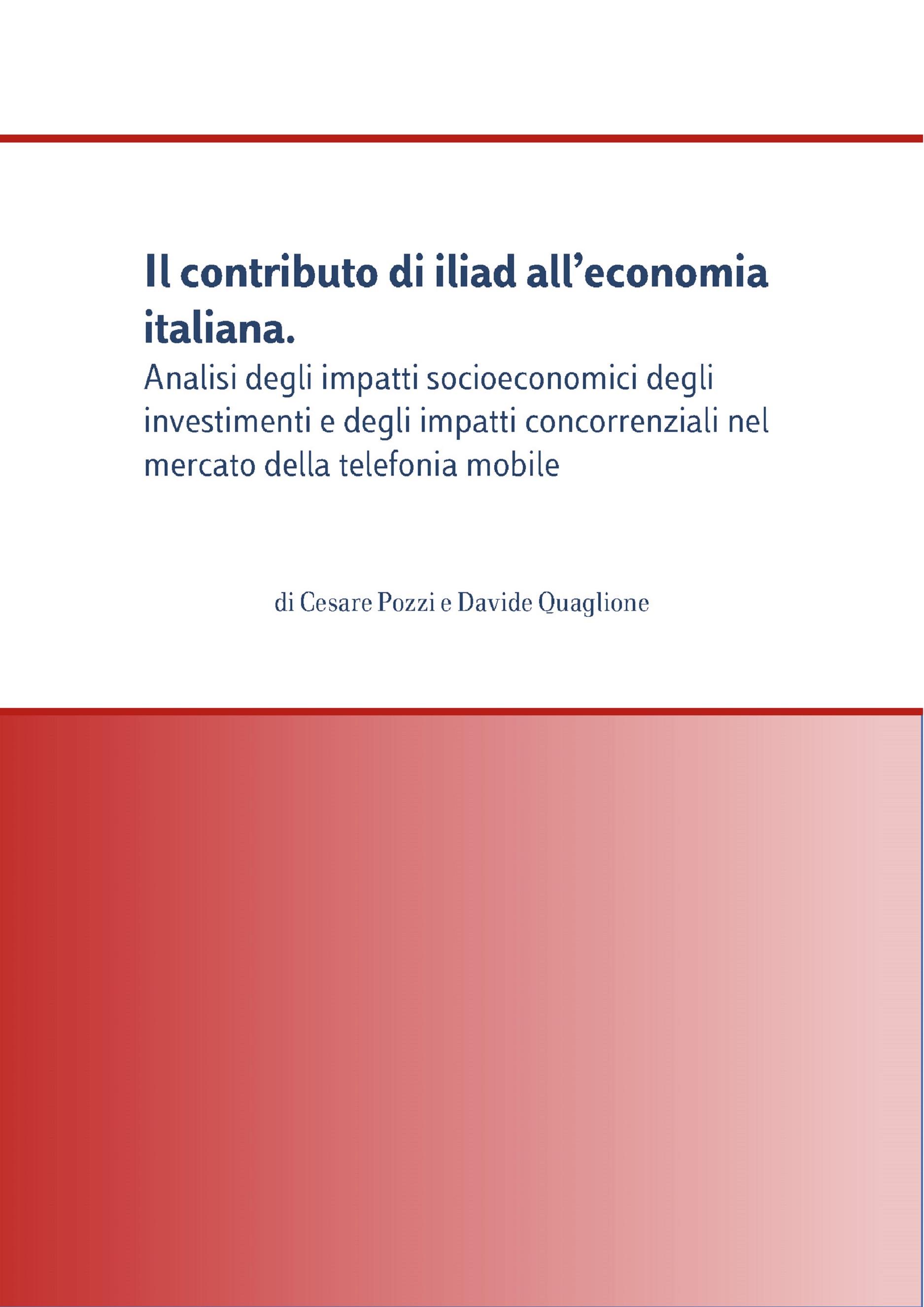 Il contributo di iliad all’economia italiana. Analisi degli impatti socioeconomici degli investimenti e degli impatti concorrenziali nel mercato della telefonia mobile