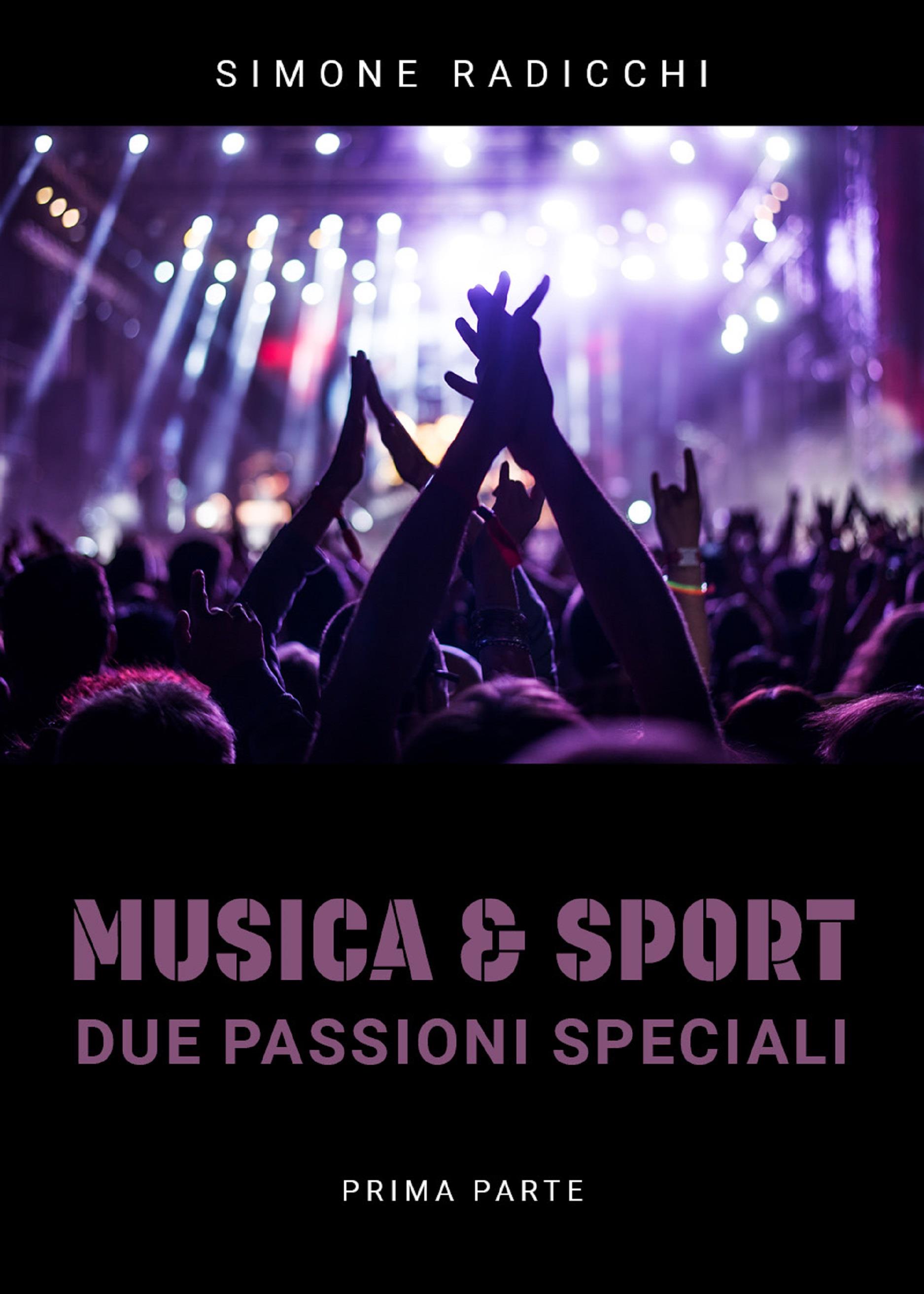 Musica & Sport. Due passioni speciali - Prima parte