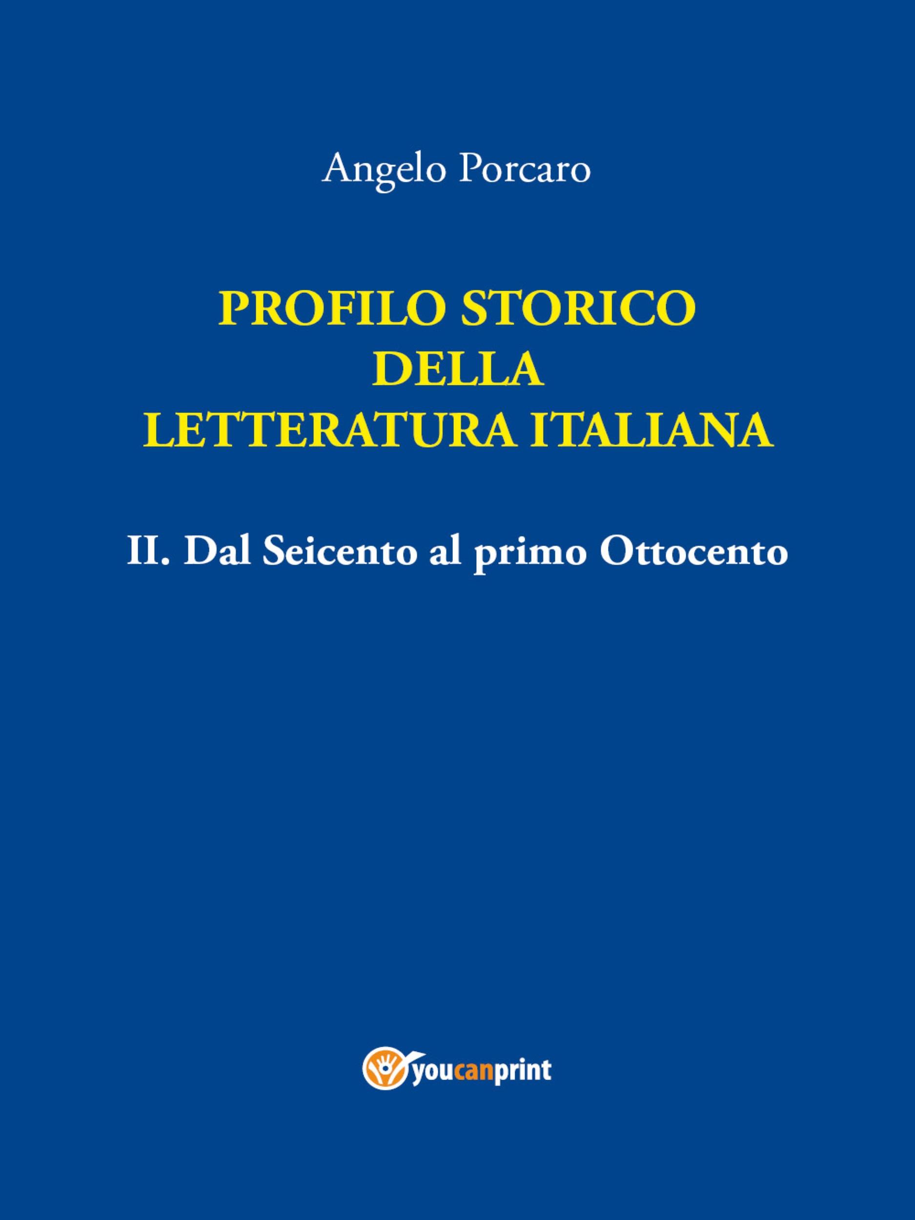 Profilo storico della Letteratura italiana Vol. 2 Dal Seicento al primo Ottocento