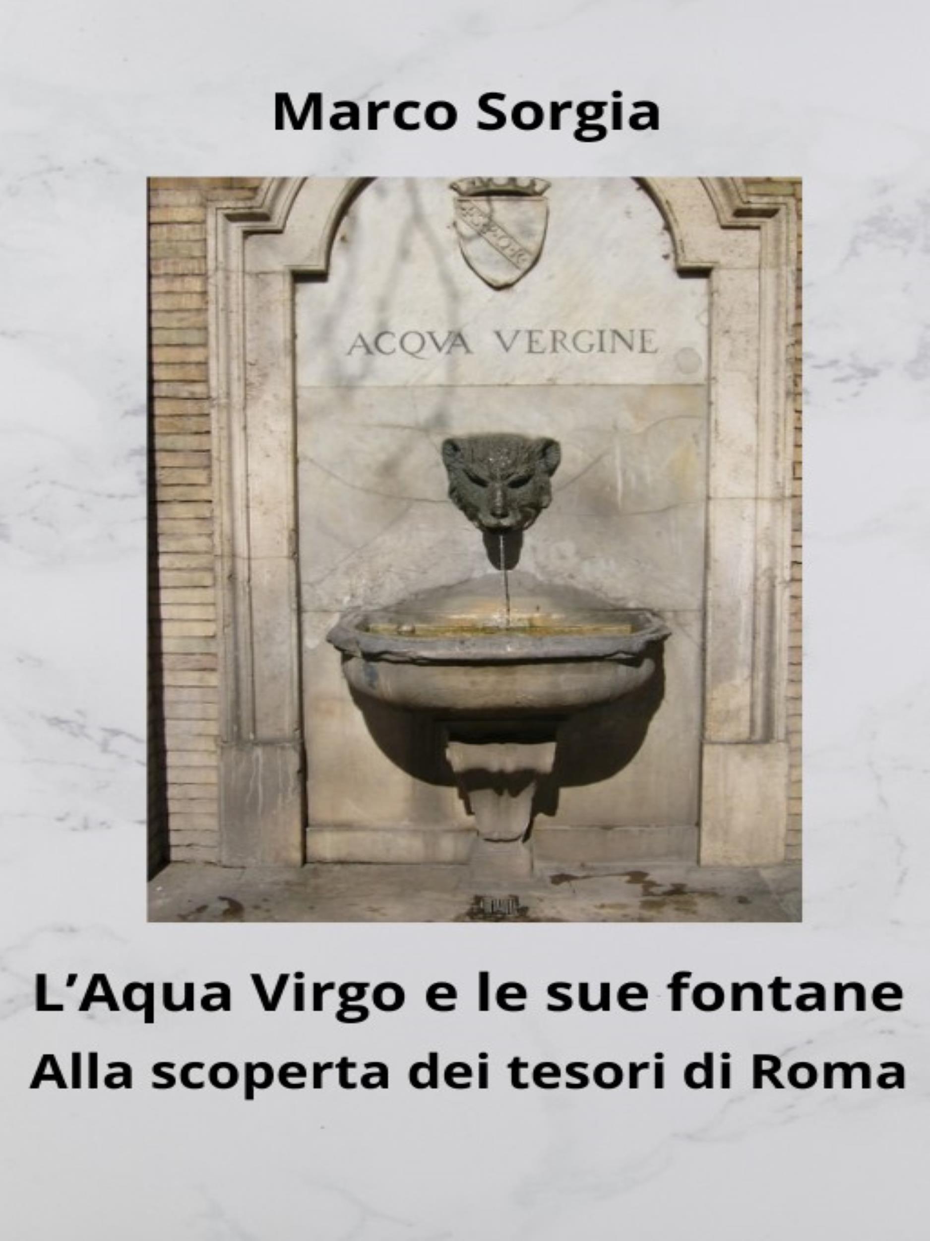 L’Aqua Virgo e le sue fontane. Alla scoperta dei tesori di Roma