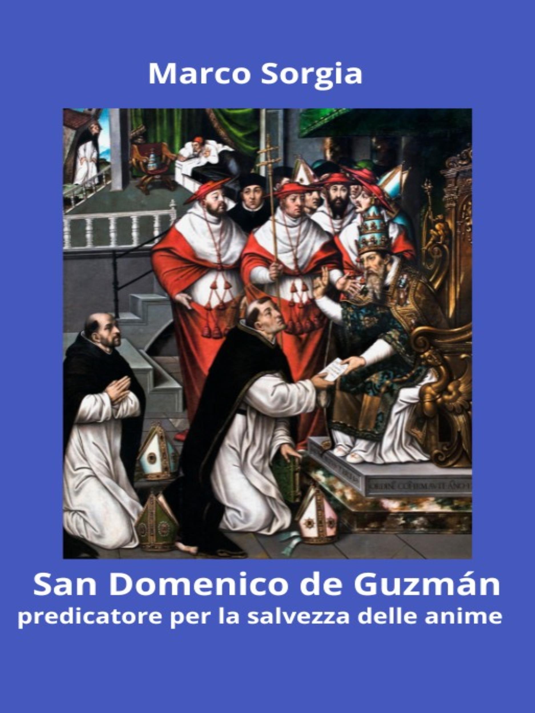 San Domenico de Guzmán predicatore per la salvezza delle anime