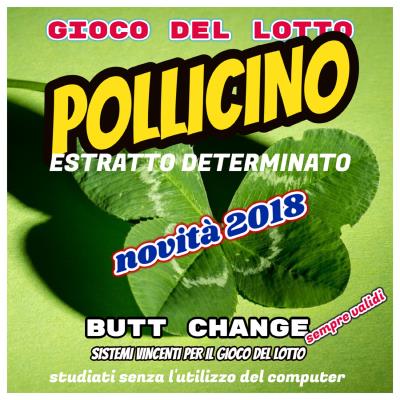 Gioco del Lotto; POLLICINO, estratto determinato di Butt Change by Mat Marlin [ Mat Marlin]