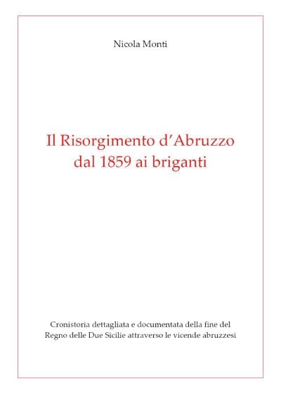 Il Risorgimento d'Abruzzo, dal 1859 ai briganti