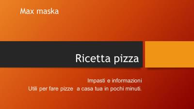 Ricetta pizza - Impasti e informazioni utili per fare pizze a casa tua in pochi minuti.