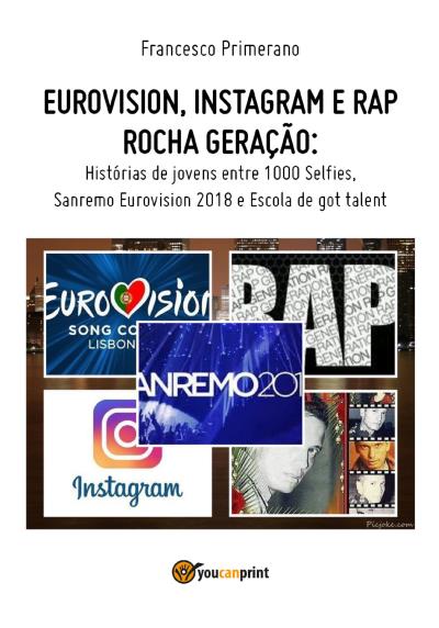 Eurovision, Instagram e rap rocha geração. Histórias de jovens entre 1000 Selfies, Sanremo Eurovision 2018 e Escola de got talent