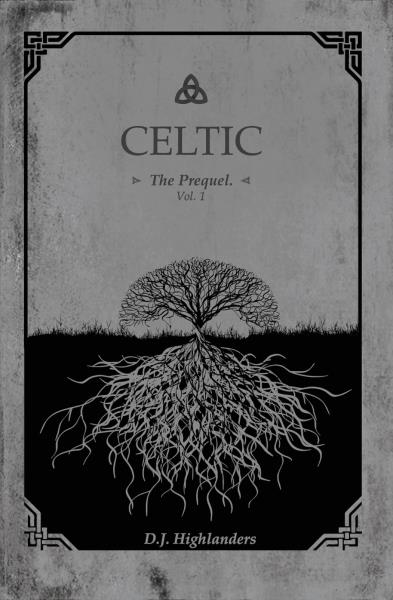 CELTIC, the Prequel  vol.1