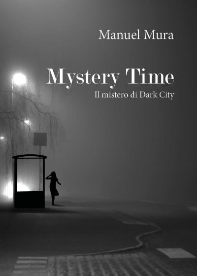 Mystery Time. Il mistero di Dark City