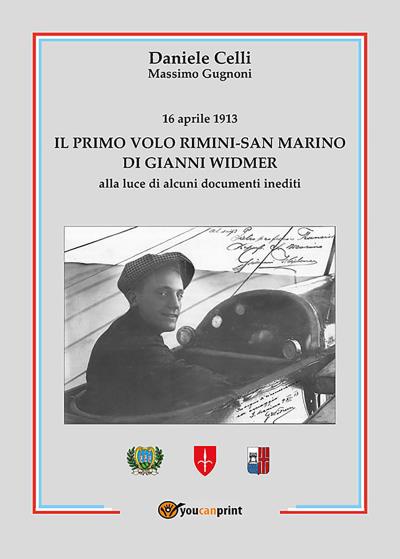 Il primo volo Rimini-San Marino di Gianni Widmer-16 aprile 1913