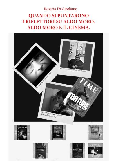 Quando si puntarono i riflettori su Aldo Moro. Aldo Moro e il cinema.
