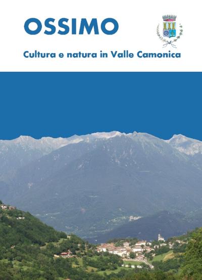 Ossimo: cultura e natura in Valle Camonica