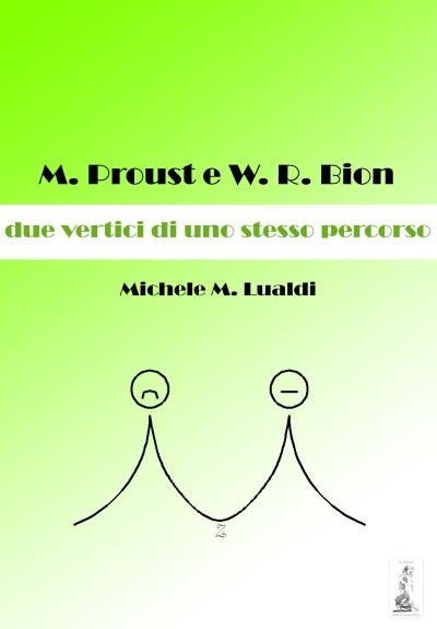 M. Proust e W.R. Bion: due vertici di uno stesso percorso