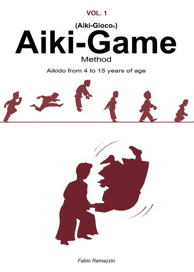 Aiki-Game Method - Aikido from 4 to 15 years of age