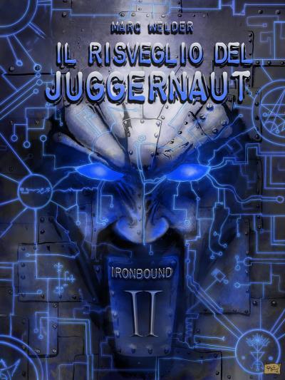 Ironbound II - Il Risveglio del Juggernaut