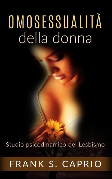 Omosessualità della donna - Studio psicodinamico del lesbismo