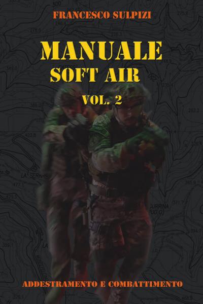 Manuale soft air vol. 2