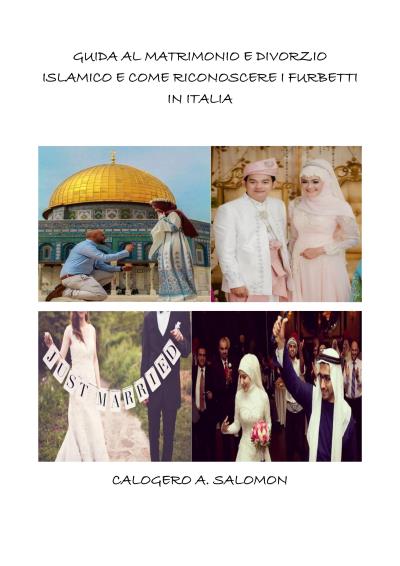 Guida al matrimonio e divorzio islamico e come riconoscere i furbetti in Italia