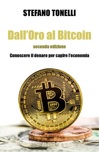 Dall'Oro al Bitcoin - Seconda edizione