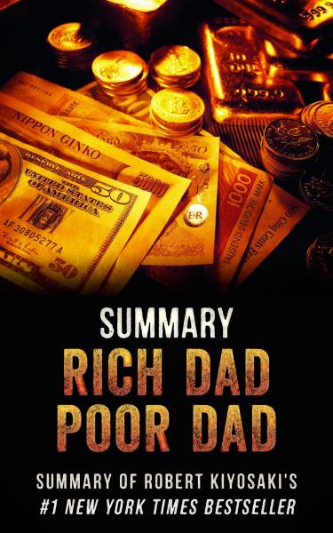 Rich Dad Poor Dad - Summary