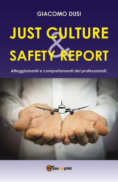 Just Culture. Safety Report: atteggiamenti e comportamenti dei professionisti