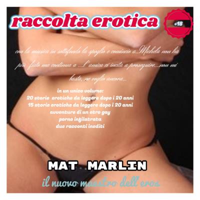 Raccolta erotica [Mat Marlin]
