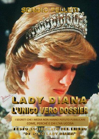 Lady Diana. L'unico vero dossier