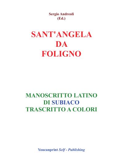 S.Angela da Foligno - Manoscritto latino di Subiaco trascritto a colori