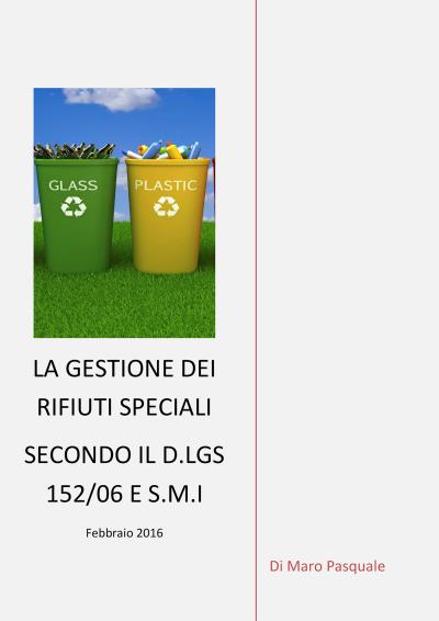 La gestione dei rifiuti speciali secondo il d.lgs 152/06 e s.m.i