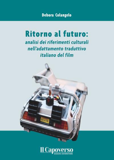 Ritorno al futuro: analisi dei riferimenti culturali nell’adattamento traduttivo italiano del film