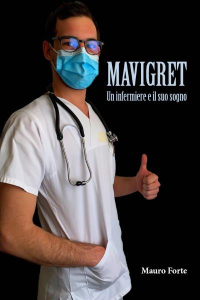 Mavigret - Un Infermiere e il suo sogno