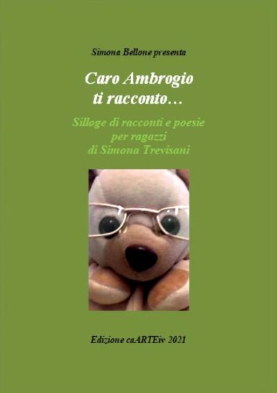 Caro Ambrogio ti racconto… di Simona Trevisani