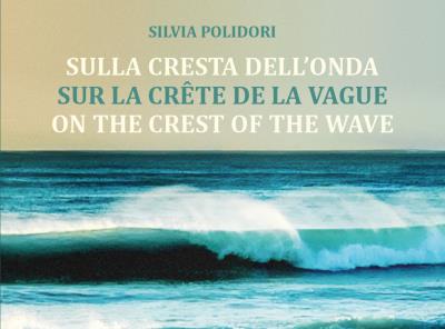 Sulla cresta dell'onda - Sur la crête de la vague - On the crest of the wave