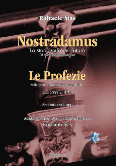 Nostradamus lo storiografo del futuro - Le Profezie
