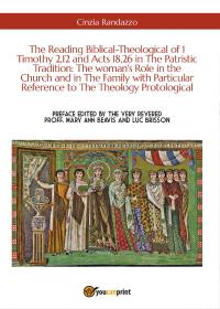 The Reading Biblical-Theological of 1 Timothy 2,12 and Acts 18,26 in The Patristic Tradition: The woman's Role in the Church and in The Family with Particular Reference to The Theology Protological