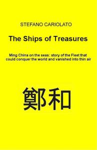 The Treasures Ships. Ming China on the seas: history of the Fleet that could conquer the world and vanished into thin air