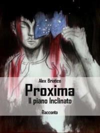 Proxima - Il piano inclinato