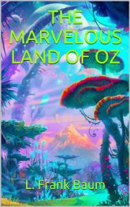 The Marvelous Land of Oz