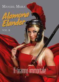 Alamona Elander vol.2 - Il tiranno immortale