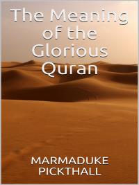 The Meaning Of The Glorious Quran