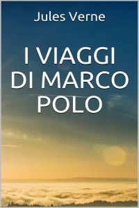 I Viaggi di Marco Polo - Unica versione originale
