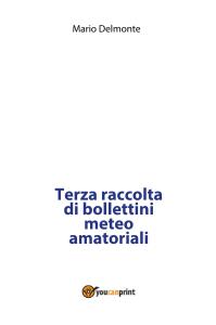 Terza raccolta di bollettini meteo amatoriali