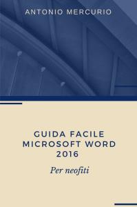 Guida facile di Microsoft Word 2016