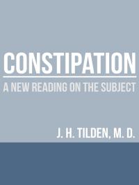 Constipation - A new reading on the Subject