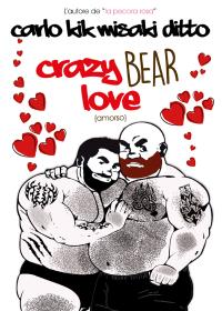 Crazy bear love