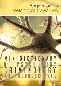 Minidictionary of psychology, criminology and neuroscience