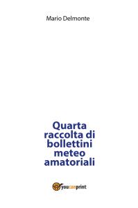 Quarta raccolta di bollettini meteo amatoriali